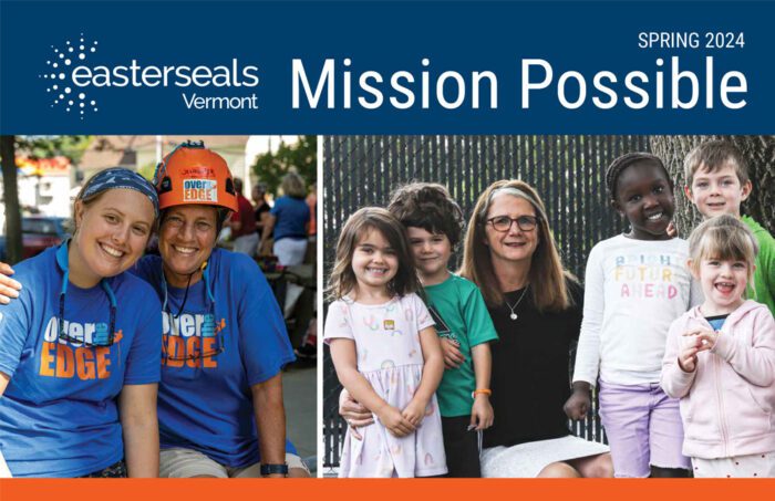 Easterseals VT spring 2024 Mission Possible newsletter cover. 